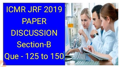 ICMR JRF 2019 SOLVED PAPER DISCUSSION SECTION - B PART 4