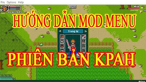 Hướng Dẫn Mod Menu Tiện Ích KPAH & Ngũ Đế