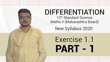Part 1 | Differentiation Ex. 1.1 | 12th SCIENCE - MATHS - 2 | New Syllabus 2020 | Maharashtra Board