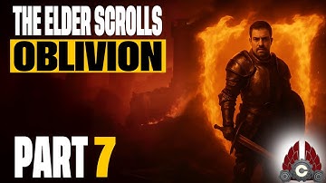 The Elder Scrolls IV: Oblivion Remastered | Melee Magic Restart | Part 7