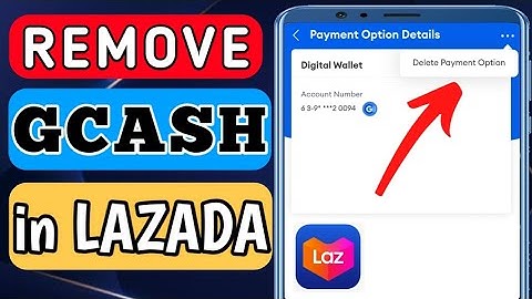 HOW TO UNLINK GCASH IN LAZADA  | REMOVE GCASH IN LAZADA