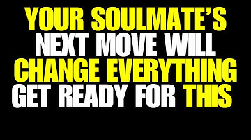 Angels Say Your Soulmate’s Next Move Will Change Everything—Get Ready for This