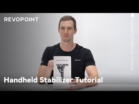 Revopoint Handheld Stabilizer Setup and Operation Tutorial