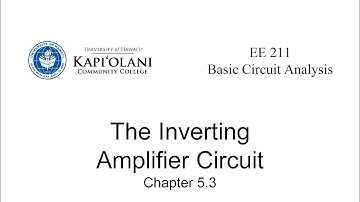 EE 211 5.3 The Inverting-Amplifier Circuit