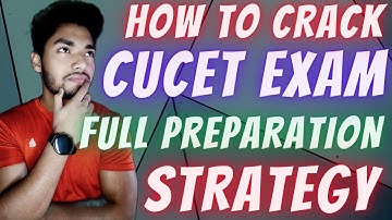 How To Crack CUCET Entrance Exam | Full Preparation Strategy | Syllabus Breakdown | Untold Mak