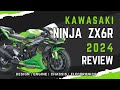 New 2024 Kawasaki Ninja ZX-6R Review - Design | Engine | Chassis | Electronics