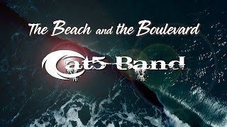 Video thumbnail of "Cat5 Band - The Beach And The Boulevard - Official Music Video"