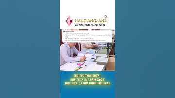 Thủ tục tách thửa hợp thửa đất 2025 Điều kiện & quy trình mới nhất | HẬU GIANG LAND