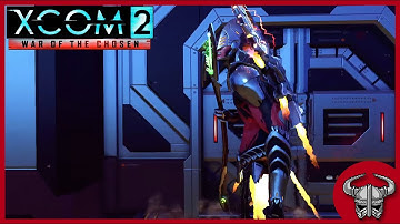 ARCHON KING? IF YOU SAY SO - XCOM 2: War Of The Chosen Playthrough - Part 19