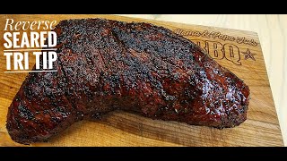 My Best Tri Tip | How to Reverse Sear a Tri Tip on the Weber kettle