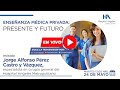 Enseñanza médica privada: presente y futuro