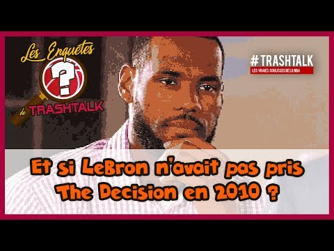 Et si LeBron James n'avait pas pris The Decision en 2010 ?