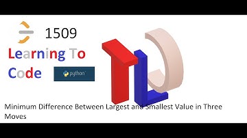 Minimum Difference Between Largest and Smallest Value in Three Moves [Python] [LC 1509]