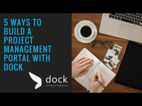 5 Ways to Build a Project Management Portal with Dock