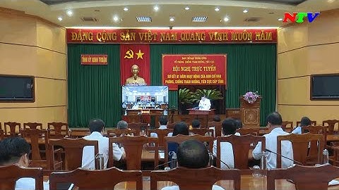 Hội nghị toàn quốc sơ kết 01 năm hoạt động của Ban chỉ đạo phòng, chống tham nhũng,tiêu cực cấp tỉnh