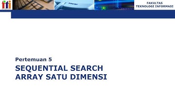 5.1 Sequential Search Array Satu Dimensi