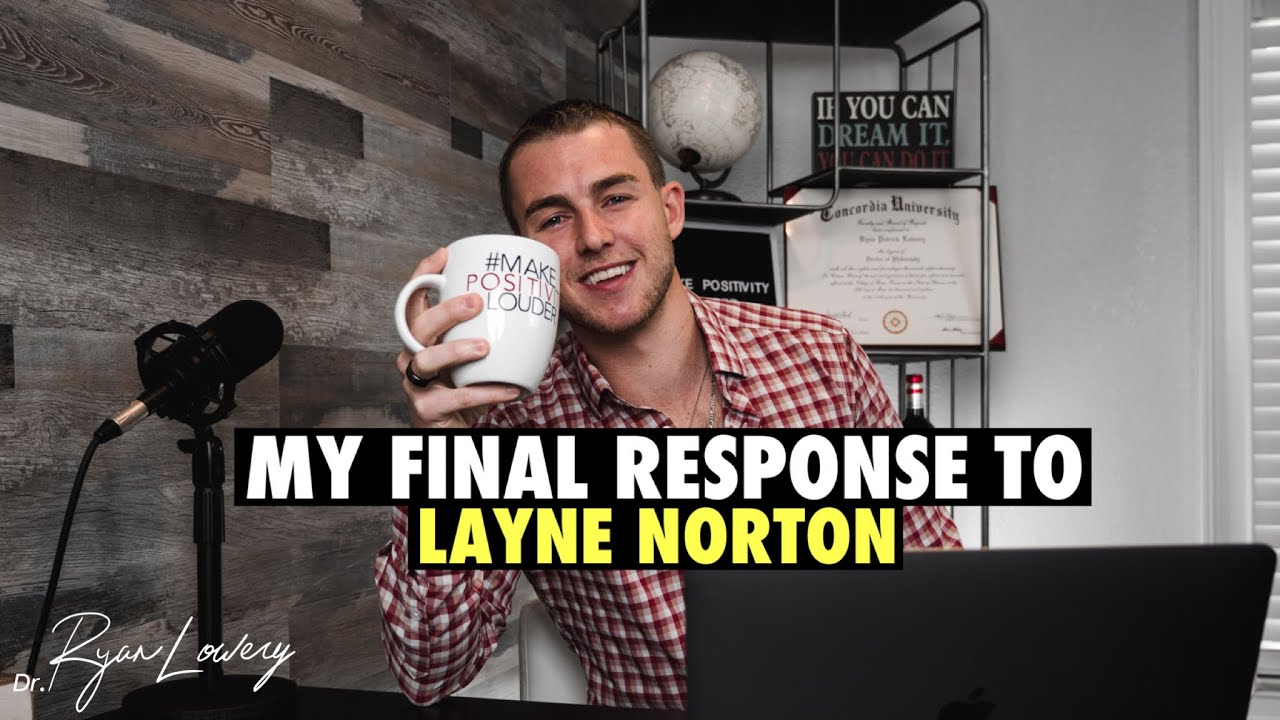 My Final Response To Layne Norton YouTube