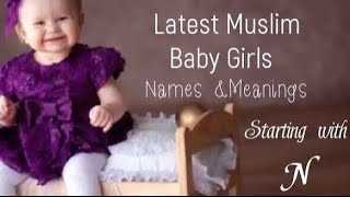 Letter 'N' Muslim Girl Names & Meaning| Muslim baby girl names Starting With “N'