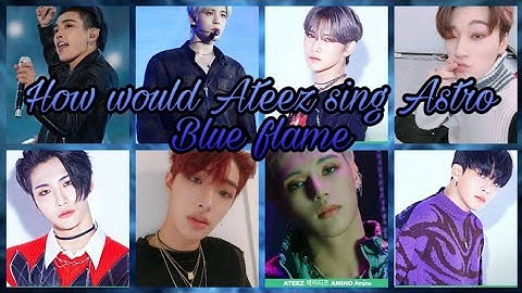 How would Ateez sing Astro Blue flame