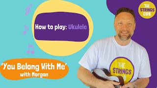 How To Play: Ukulele! -Easy 'You Belong With Me' by Taylor Swift |The Strings Club