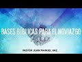 Bases Para un Noviazgo Bíblico - Juan Manuel Vaz