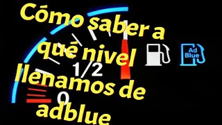 Cómo saber el nivel de adblue y cambio (vaciado)