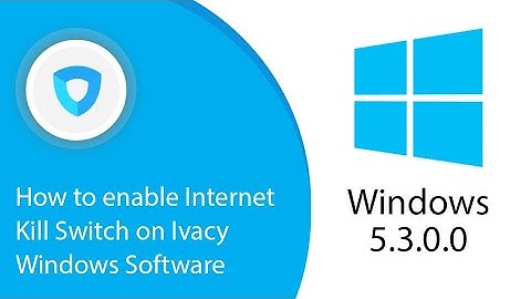 How to enable Internet Kill Switch on Ivacy Windows Software
