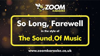 The Sound Of Music - So Long, Farewell - Karaoke Version from Zoom Karaoke