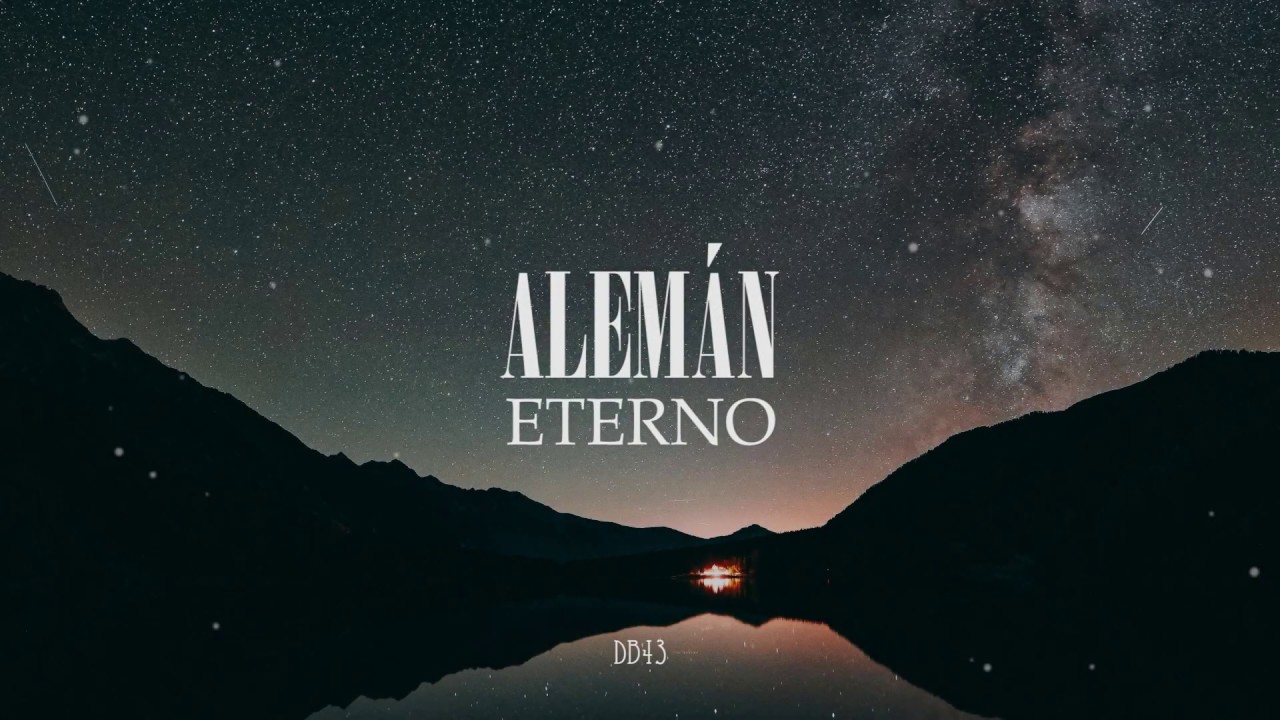 Eterno Alemán // Letra YouTube