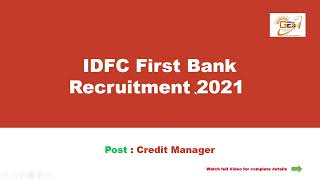 Bank Recruitment 2021 | IDFC First Bank Recruitment 2021 | Credit Manager