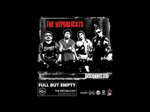 The Republicats - Full But Empty (Official Audio)