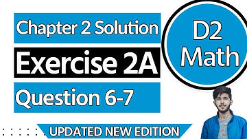 D2 Ex 2A Q6,7 - D2 Exercise A2 Question 6,7 - D2 Maths Chapter 2 - D2 Math Book Solution