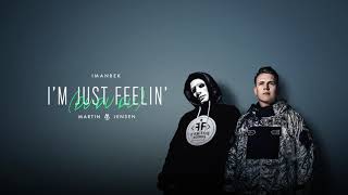 Martin Jensen x Imanbek - I'm Just Feelin' (Du Du Du)