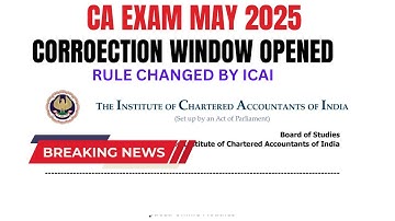 CA EXAM May 2025 Correction window Open by ICAI | Important Rule Changed by ICAI