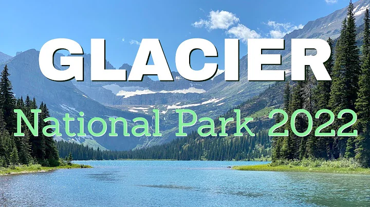 Glacier National Park 2022