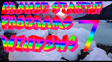 How to change startup programs windows 7