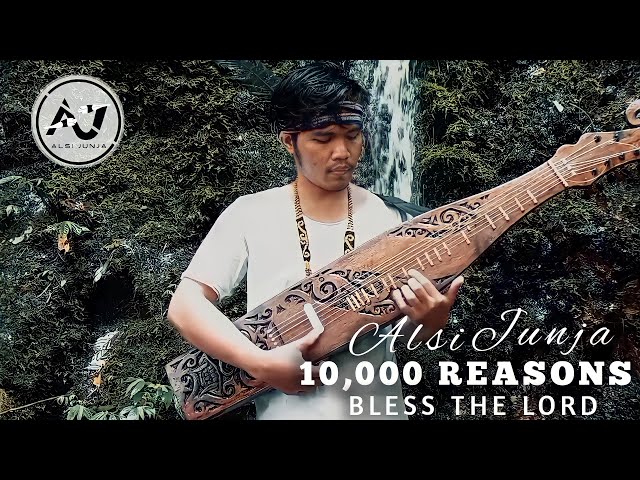 10,000 Reasons | Bless the Lord (Sape' Cover Borneo Tradisional Instrument) - Alsi Junja class=
