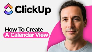 How to Create a Calendar View in ClickUp (2026 Step by Step Guide)