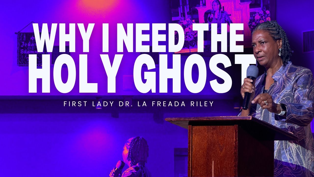 Why I Need The Holy Ghost~First Lady Dr. La Freada Riley - YouTube