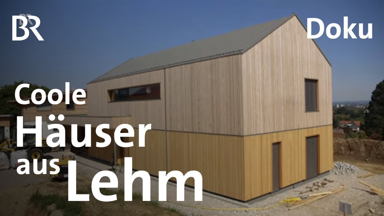Update Aus Lehm gebaut - Doku über einen neuen alten Baustoff | Unter unserem Himmel | BR | Haus | Bauen