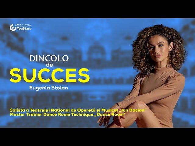Dincolo de Succes | Eugenia Stoian