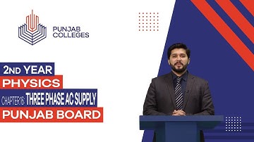 PGC Lectures-Inter Part II-Punjab Board- Physics - Chapter 16 - Three Phase Ac Supply