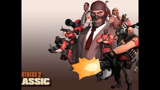 Let's Play Team Fortress 2 Classic