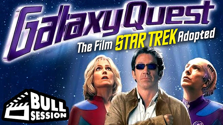 Galaxy Quest | Movie Review  - Bull Session