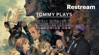 Tommy Plays Final Fantasy XII: Zodiac Age! #10 ~ THIS GAME IS SO GOOD! #FFXII