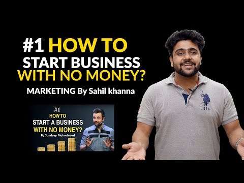 #1 How to Start a Business with No Money? Marketing By Sahil Khanna I Hindi #businessideas