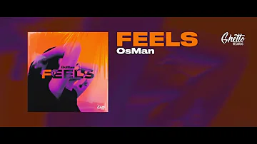 OsMan - Feels