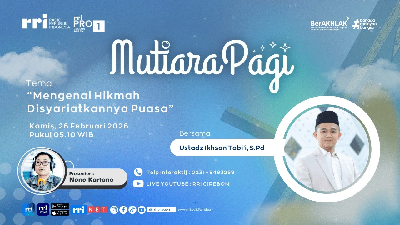 🔴 Mengenal Hikmah Disyariatkannya Puasa || Mutiara Pagi RRI Cirebon