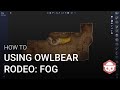 Using Owlbear Rodeo: Fog (Updated)