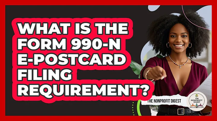 What Is The Form 990-N e-Postcard Filing Requirement?
